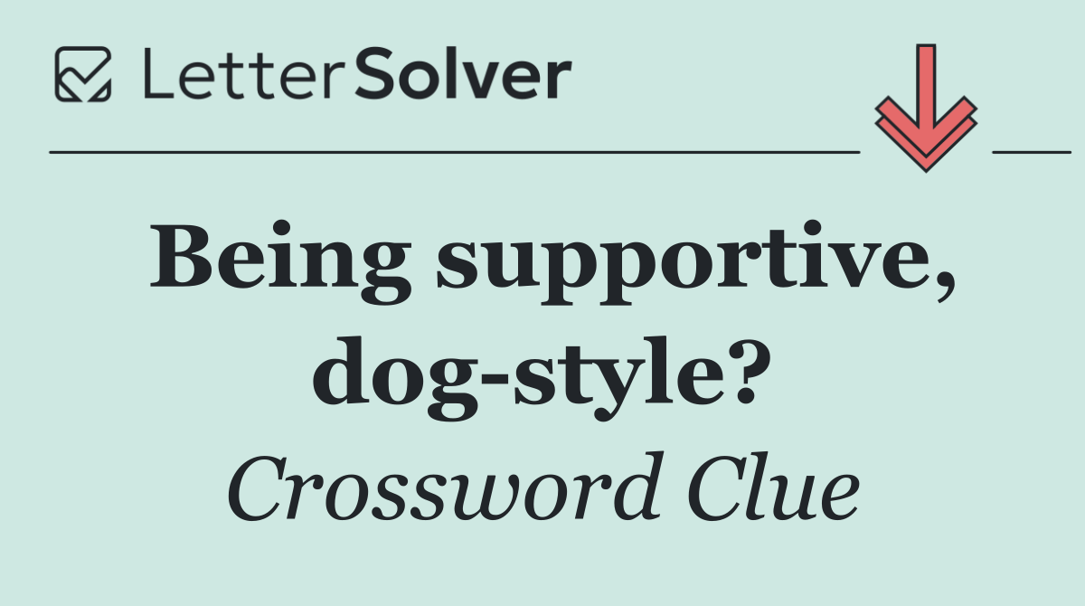 Being supportive, dog style?