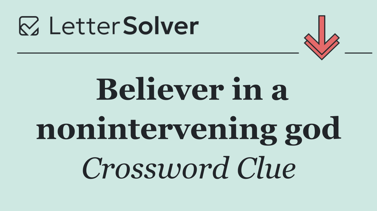 Believer in a nonintervening god