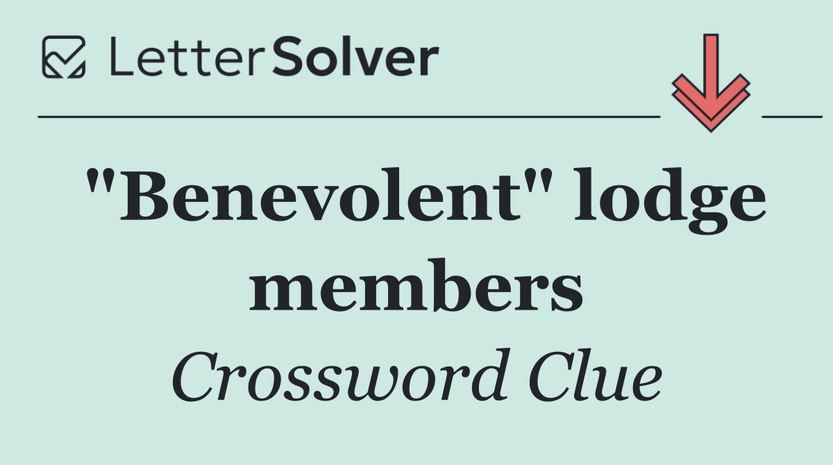 "Benevolent" lodge members