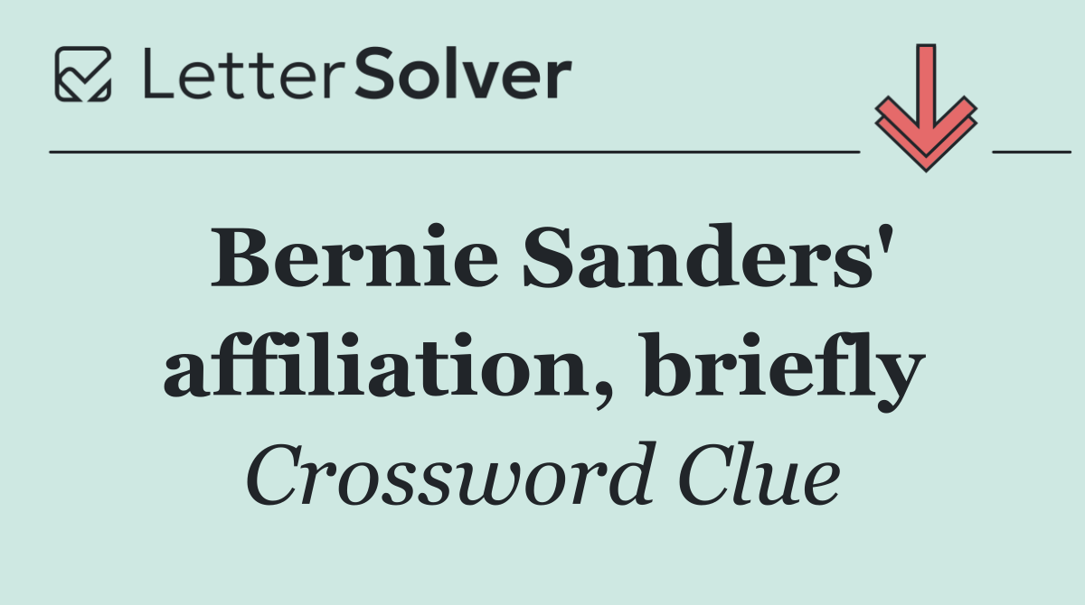 Bernie Sanders' affiliation, briefly