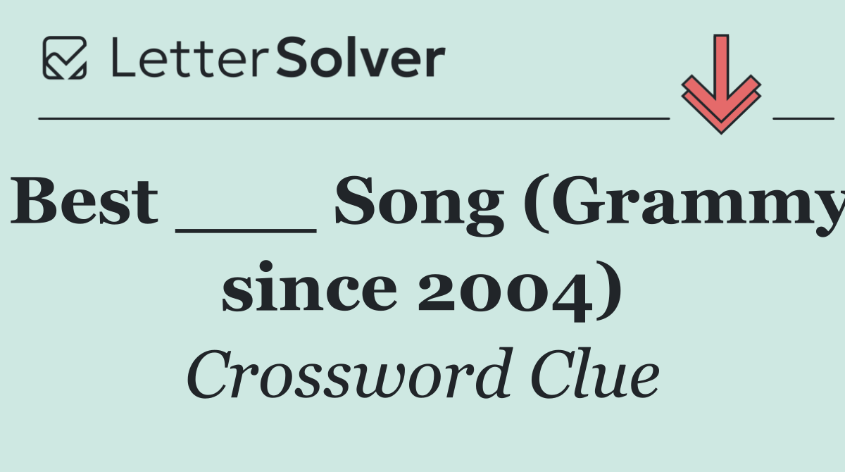 Best ___ Song (Grammy since 2004)