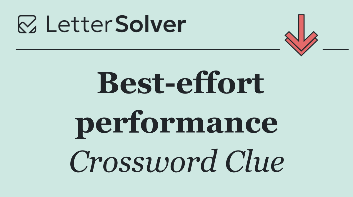 Best effort performance