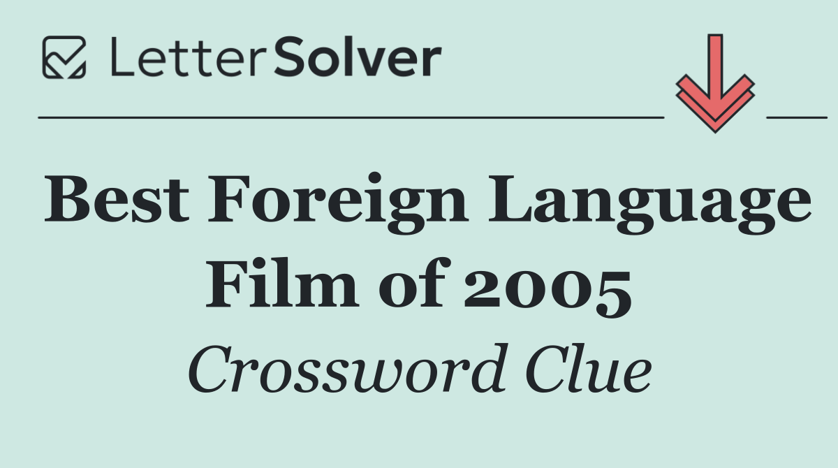 Best Foreign Language Film of 2005