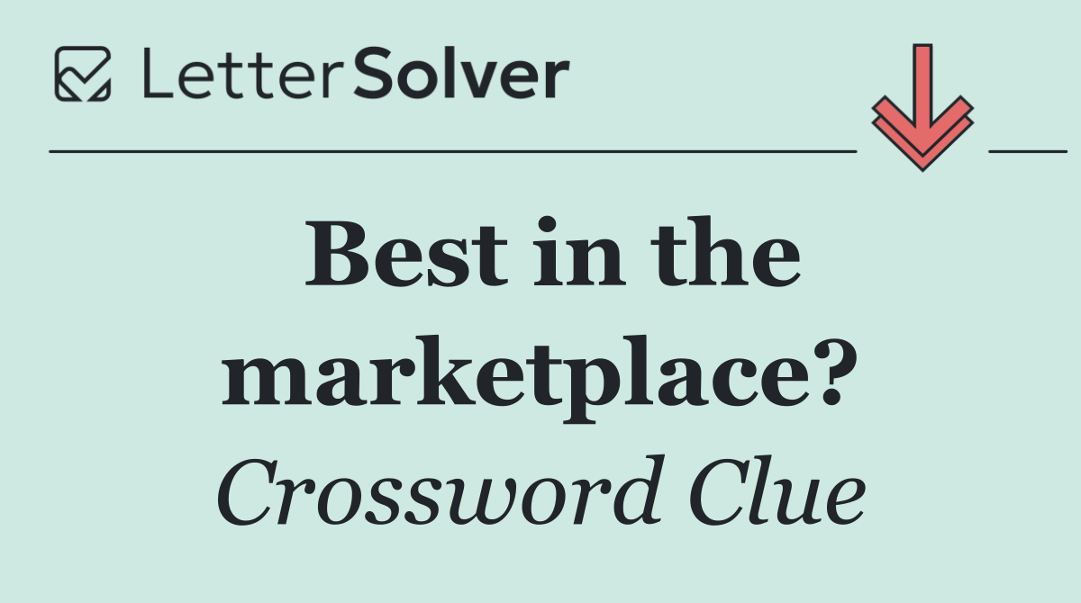 Best in the marketplace?