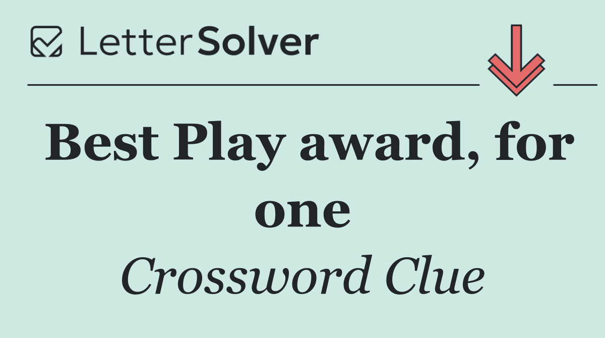 Best Play award, for one
