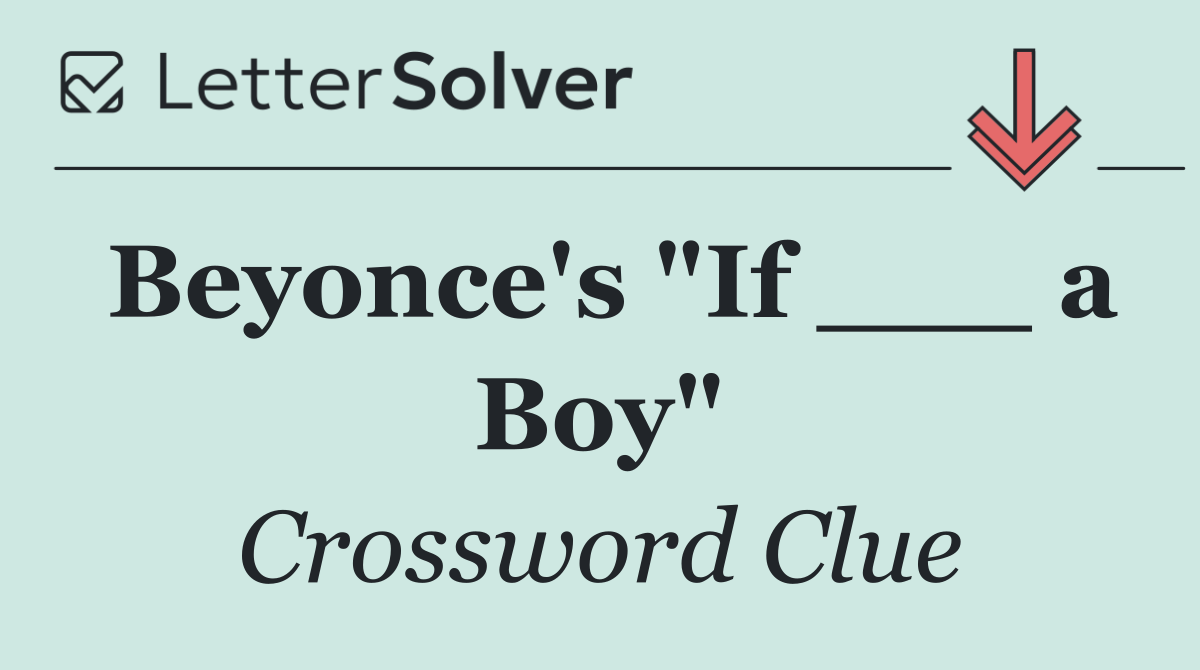 Beyonce's "If ___ a Boy"