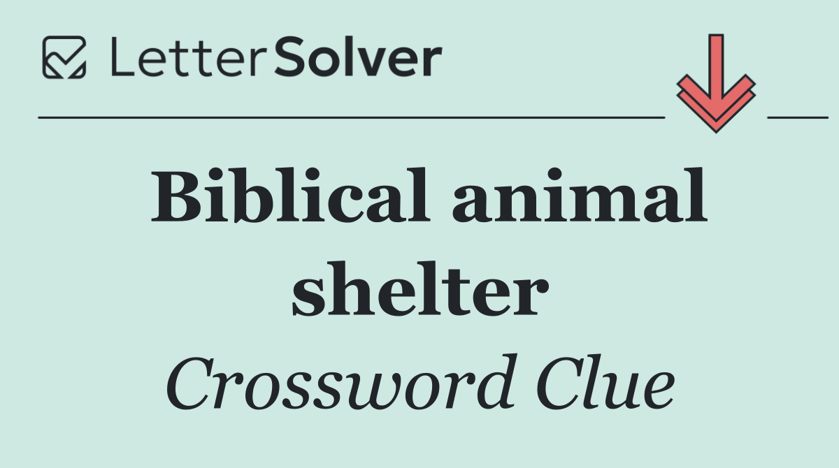 Biblical animal shelter