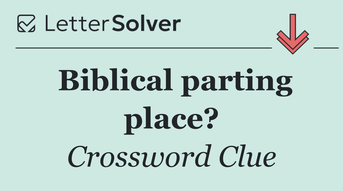 Biblical parting place?