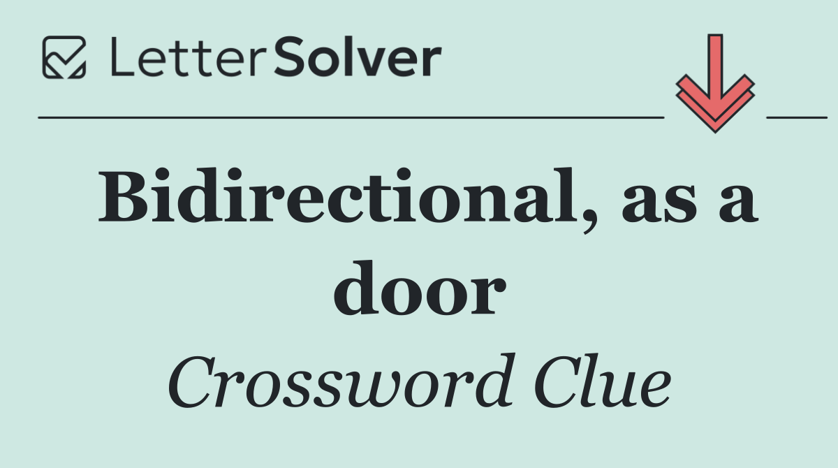 Bidirectional, as a door