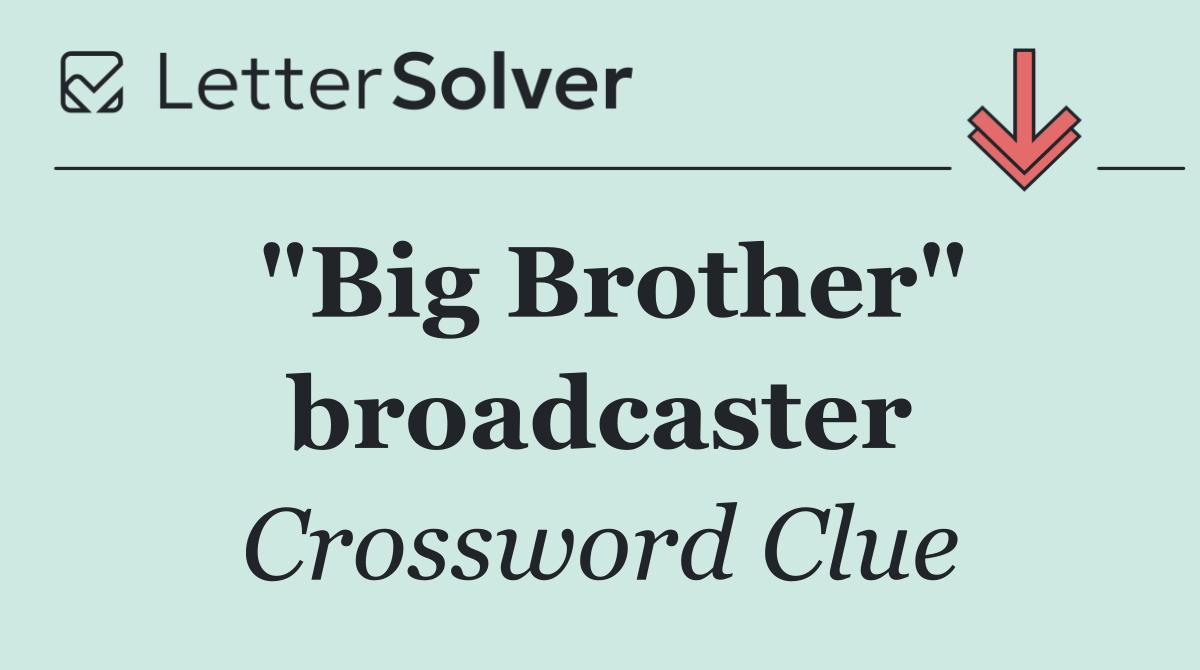 "Big Brother" broadcaster