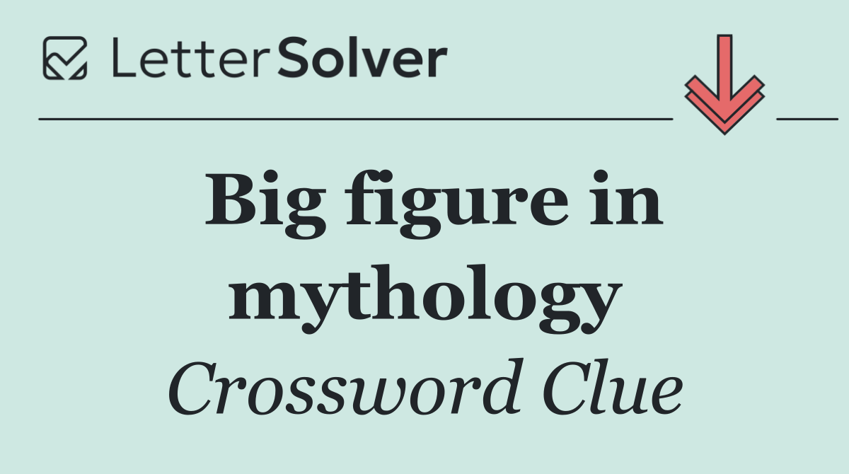 Big figure in mythology