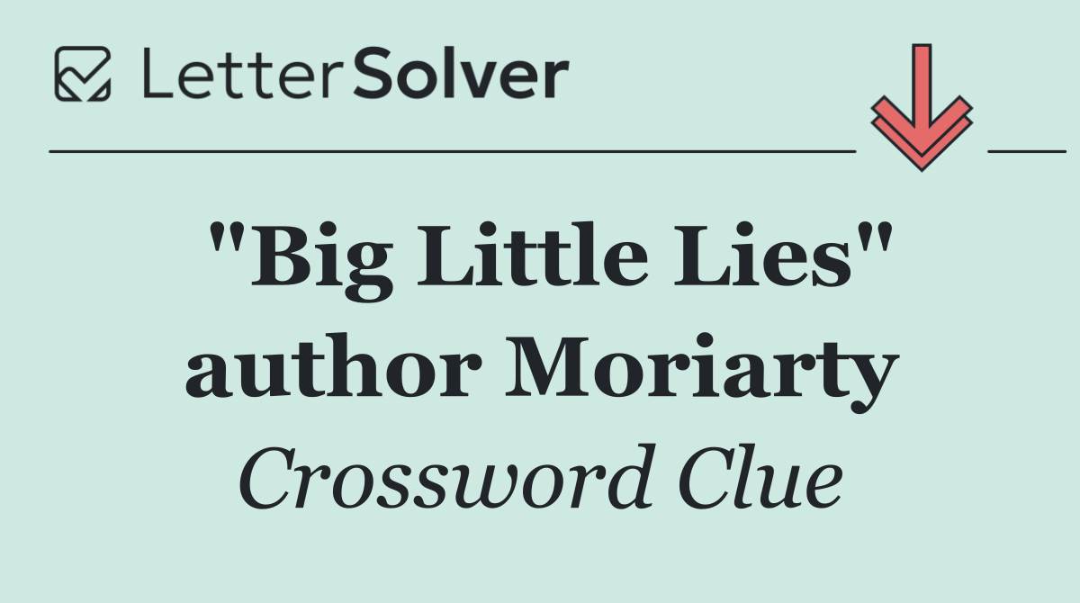 "Big Little Lies" author Moriarty