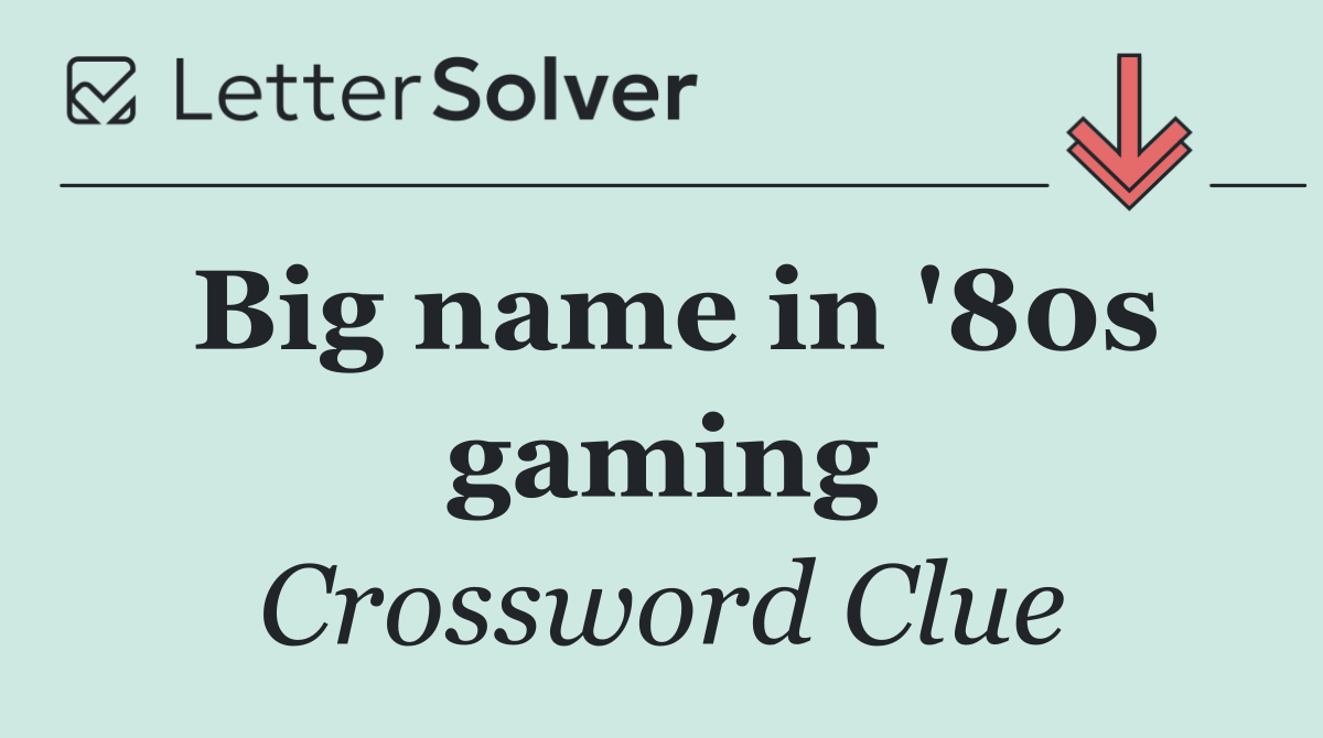 Big name in '80s gaming