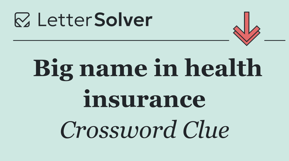 Big name in health insurance