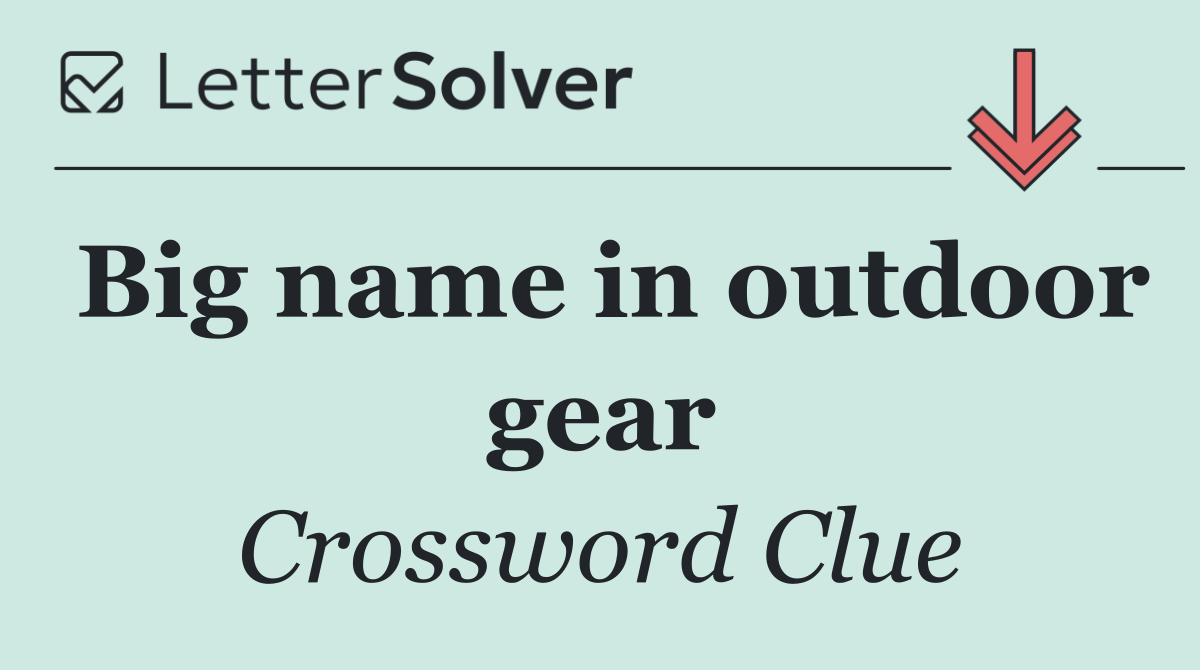 Big name in outdoor gear