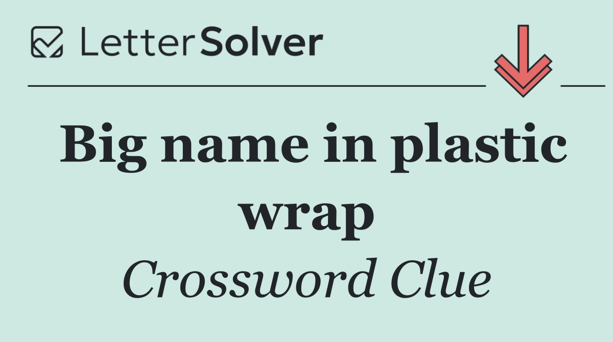 Big name in plastic wrap