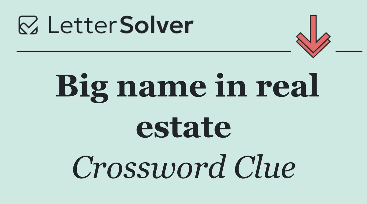 Big name in real estate