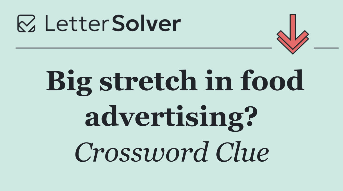 Big stretch in food advertising?