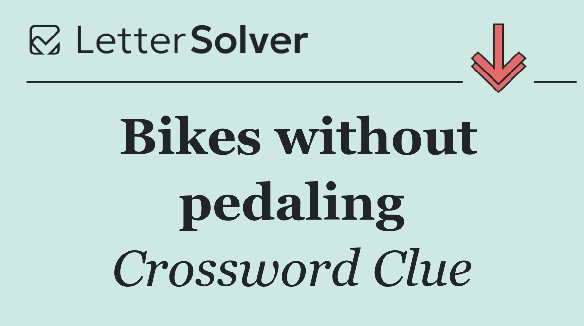 Bikes without pedaling