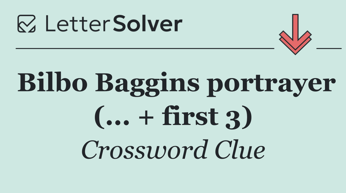 Bilbo Baggins portrayer (... + first 3)