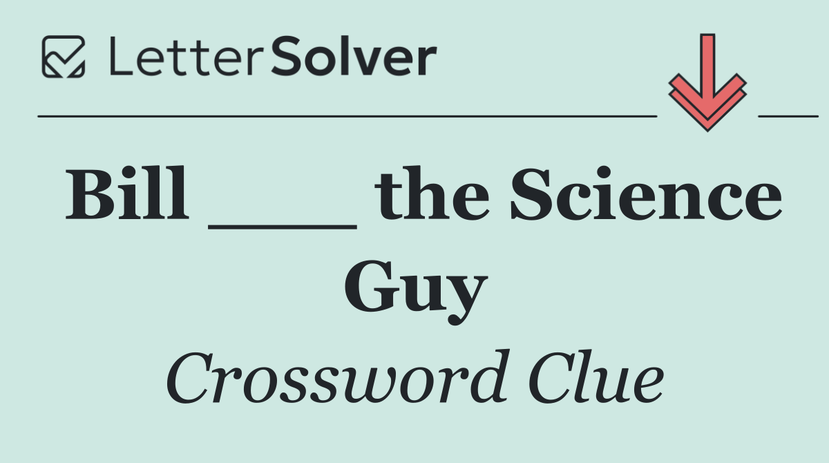 Bill ___ the Science Guy