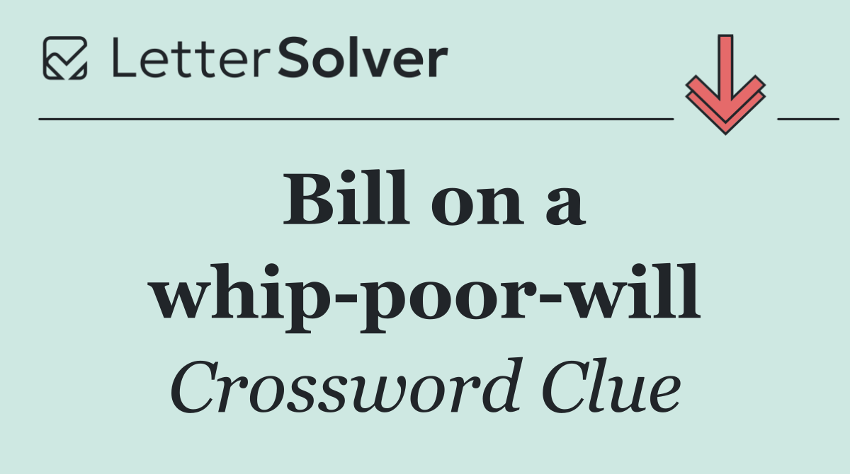 Bill on a whip poor will