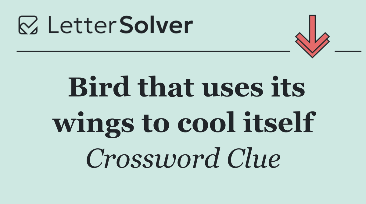 Bird that uses its wings to cool itself