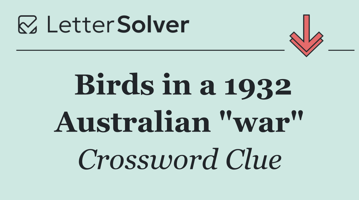 Birds in a 1932 Australian "war"
