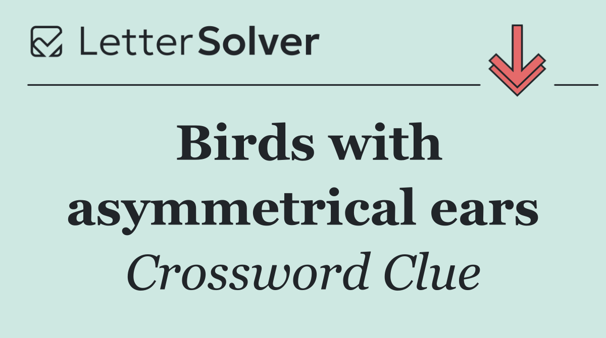 Birds with asymmetrical ears