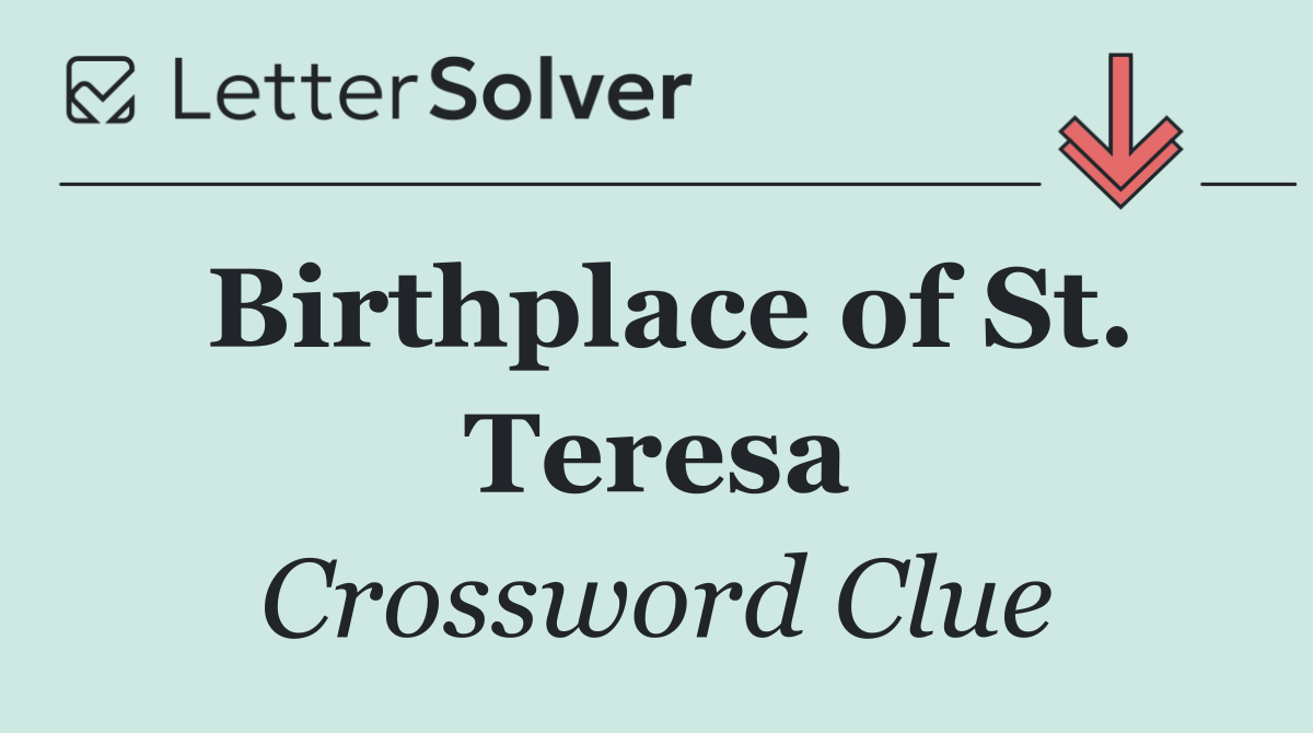 Birthplace of St. Teresa