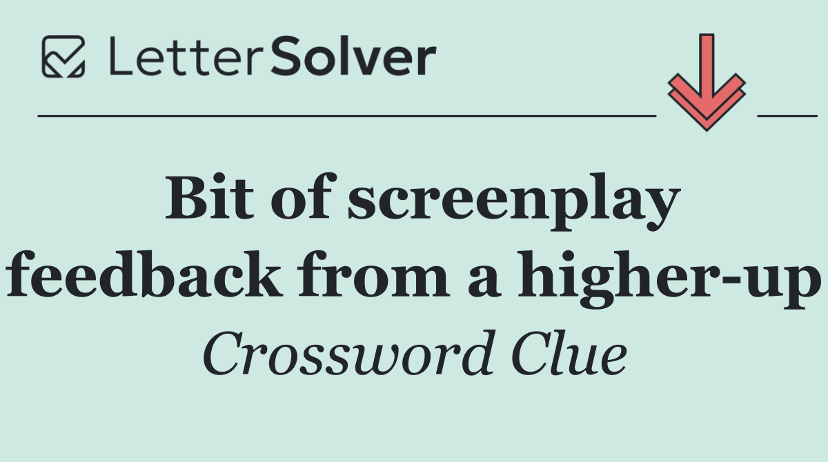 Bit of screenplay feedback from a higher up