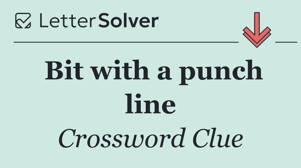 Bit with a punch line