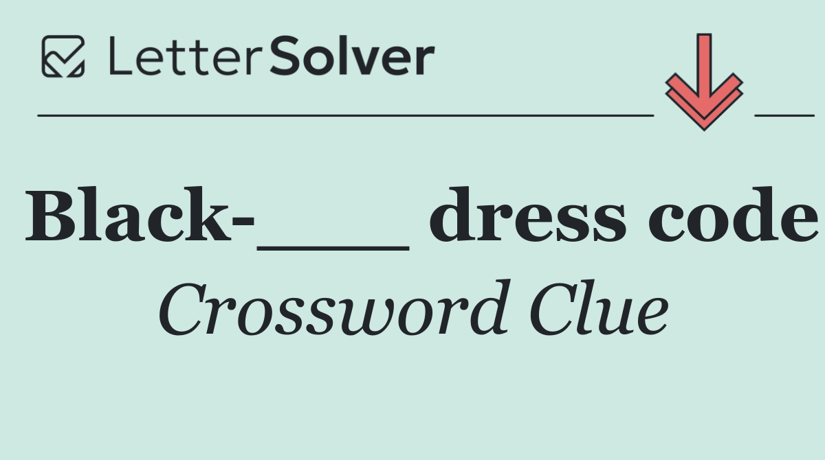 Black ___ dress code