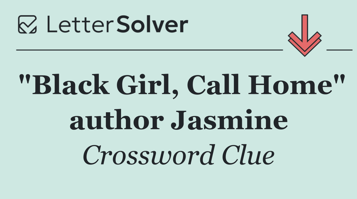 "Black Girl, Call Home" author Jasmine