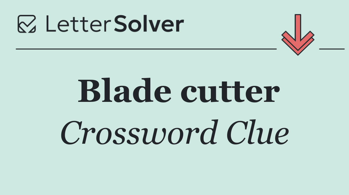 Blade cutter