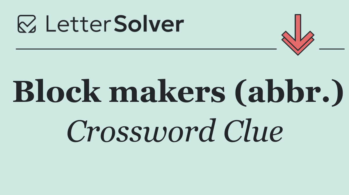 Block makers (abbr.)