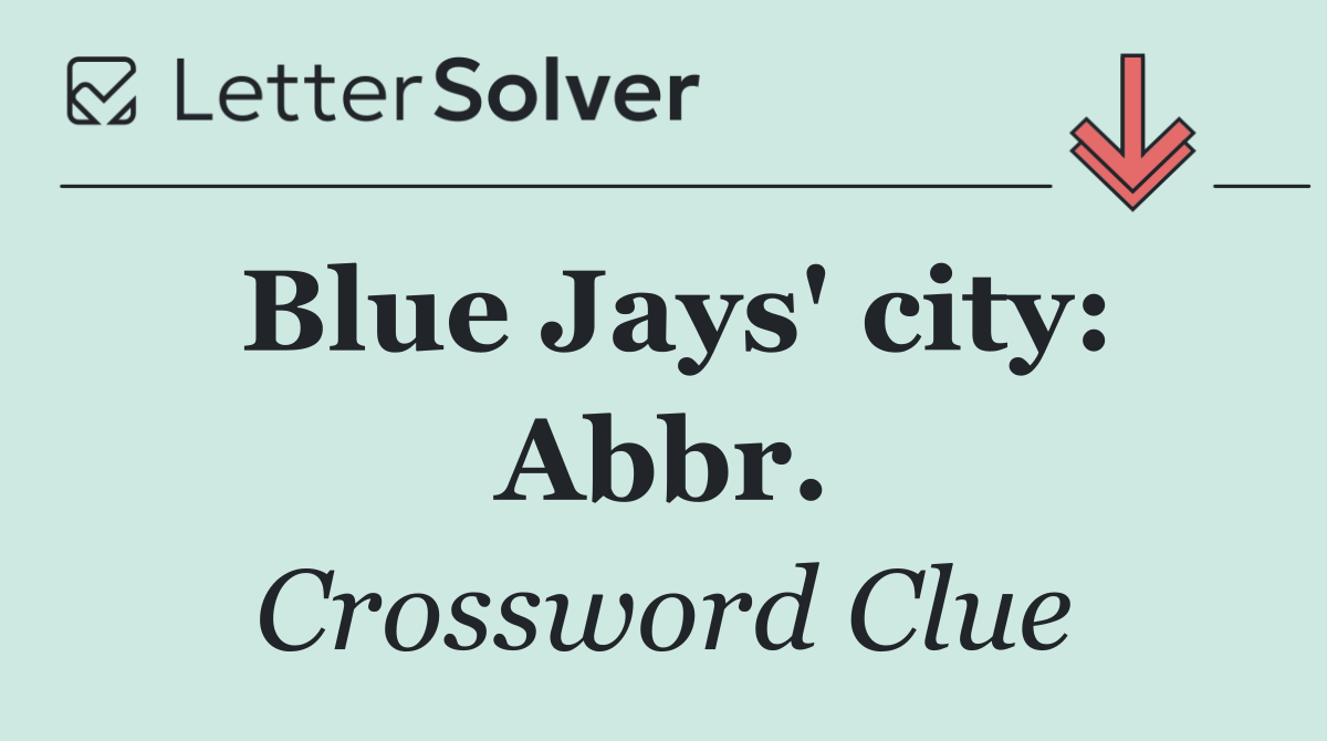 Blue Jays' city: Abbr.