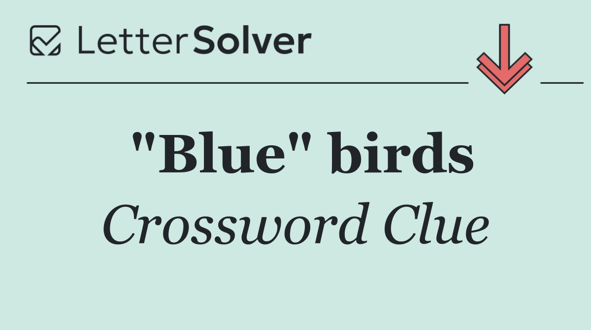 "Blue" birds