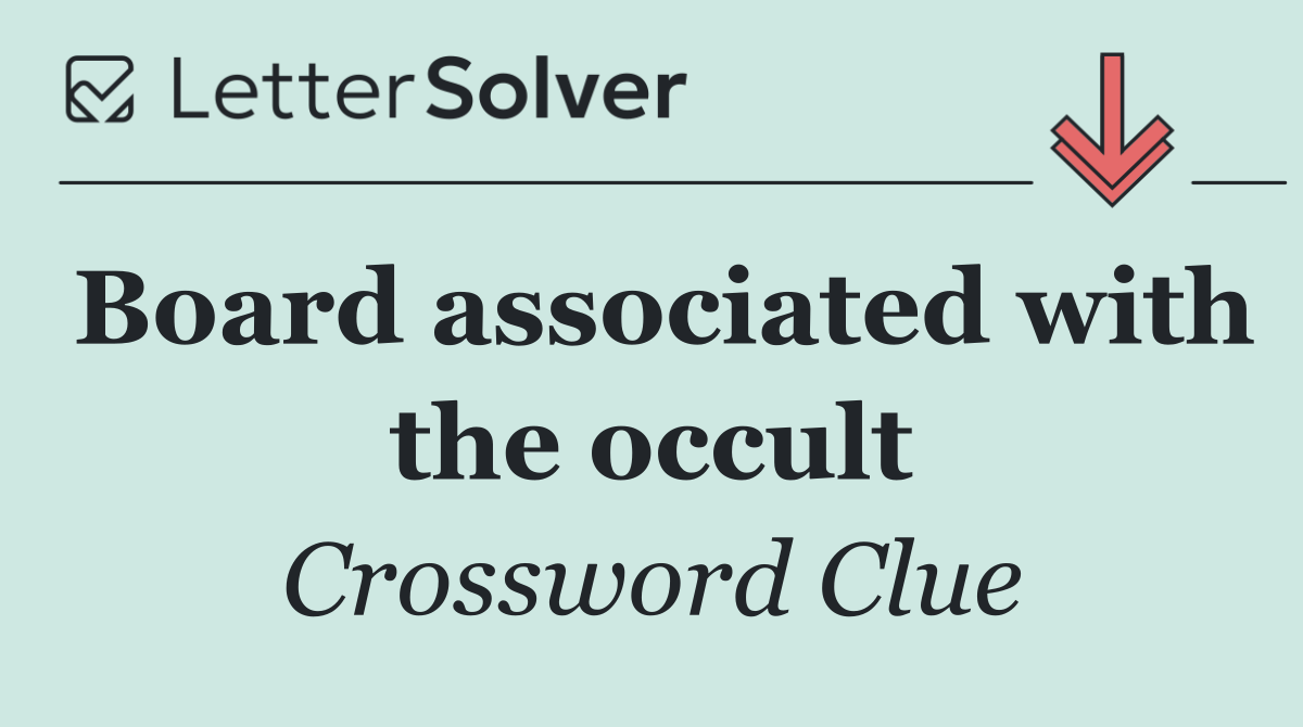 Board associated with the occult