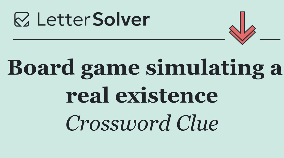 Board game simulating a real existence
