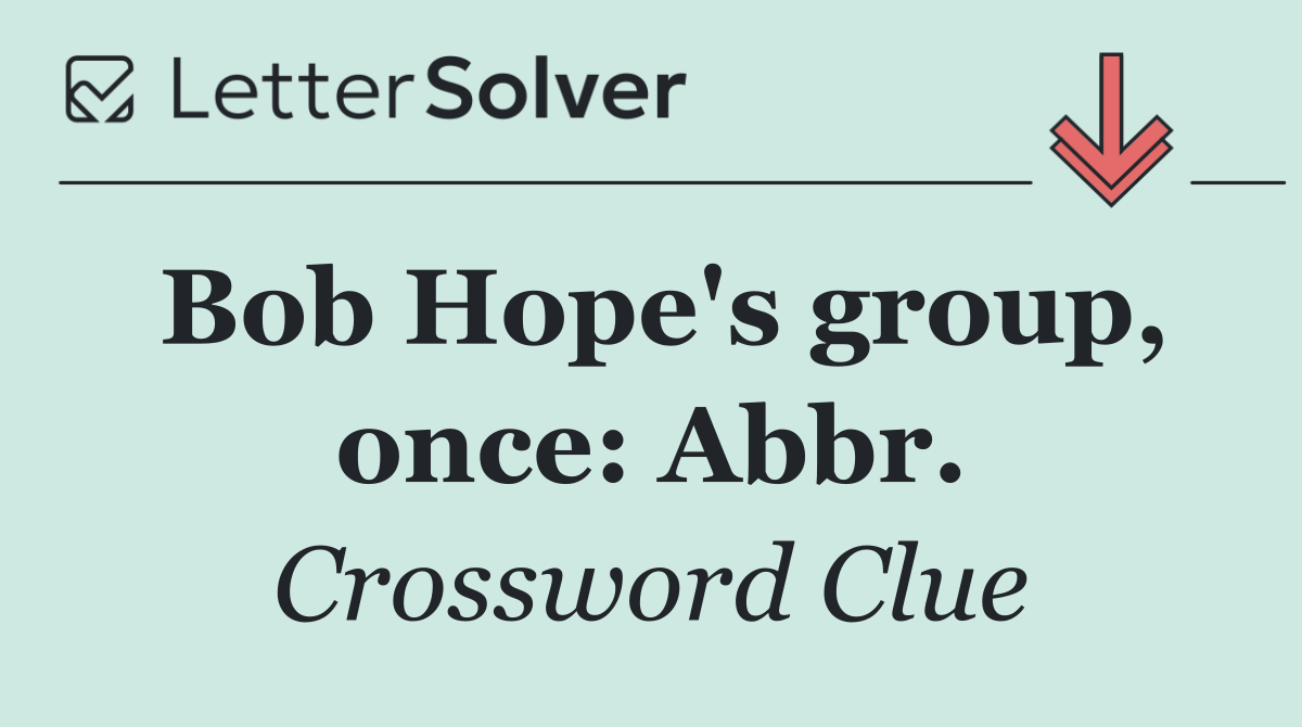 Bob Hope's group, once: Abbr.