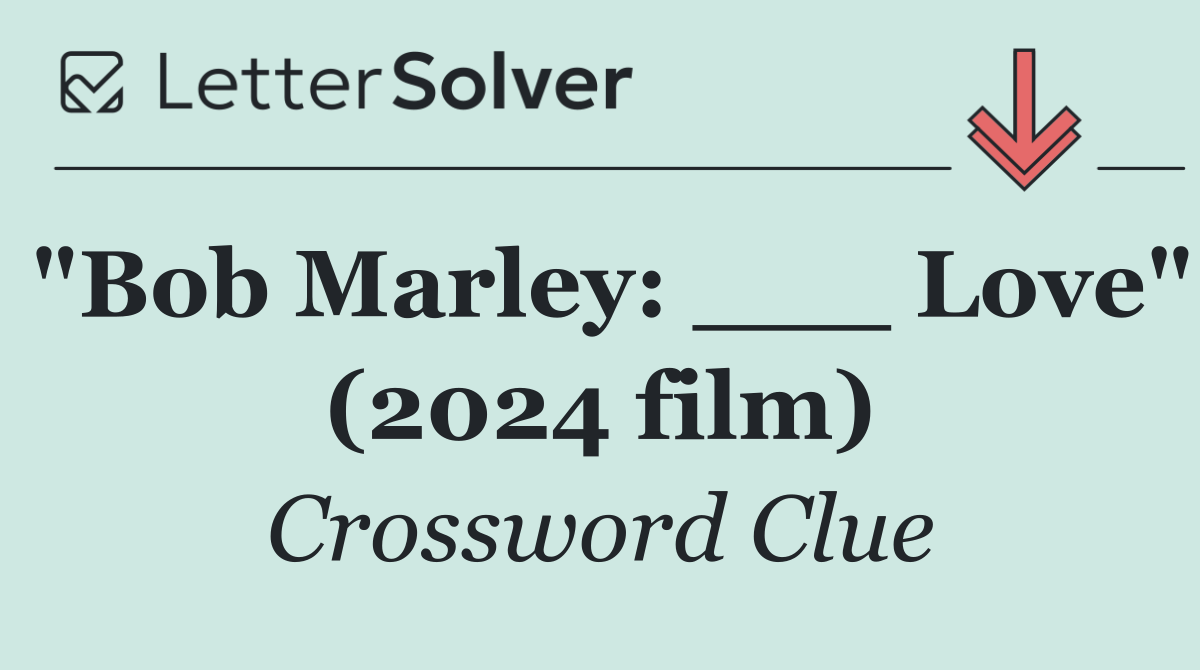 "Bob Marley: ___ Love" (2024 film)