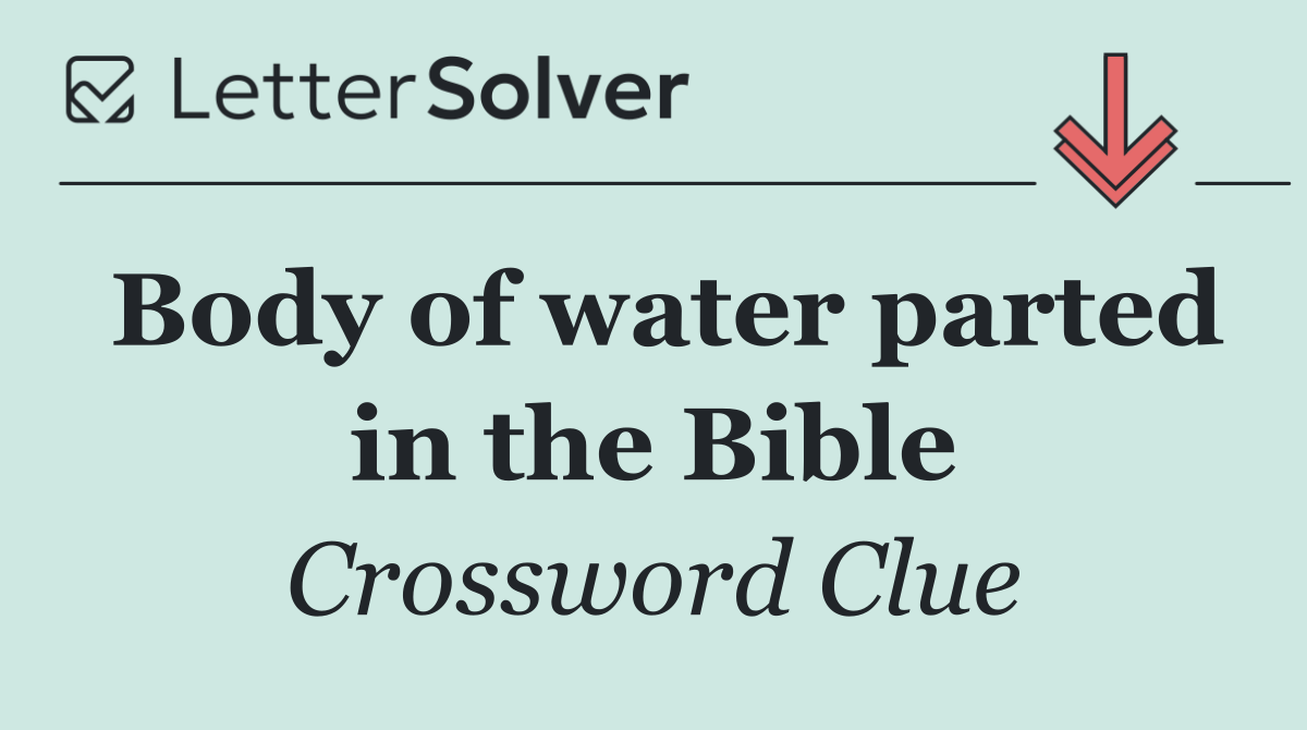 Body of water parted in the Bible