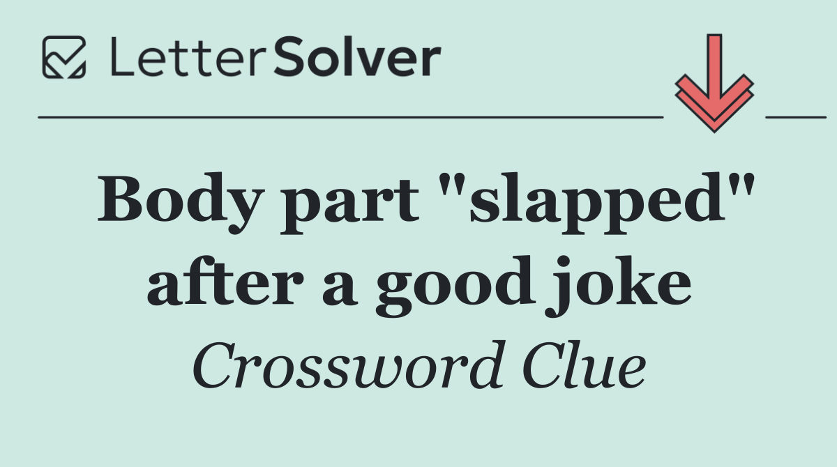 Body part "slapped" after a good joke