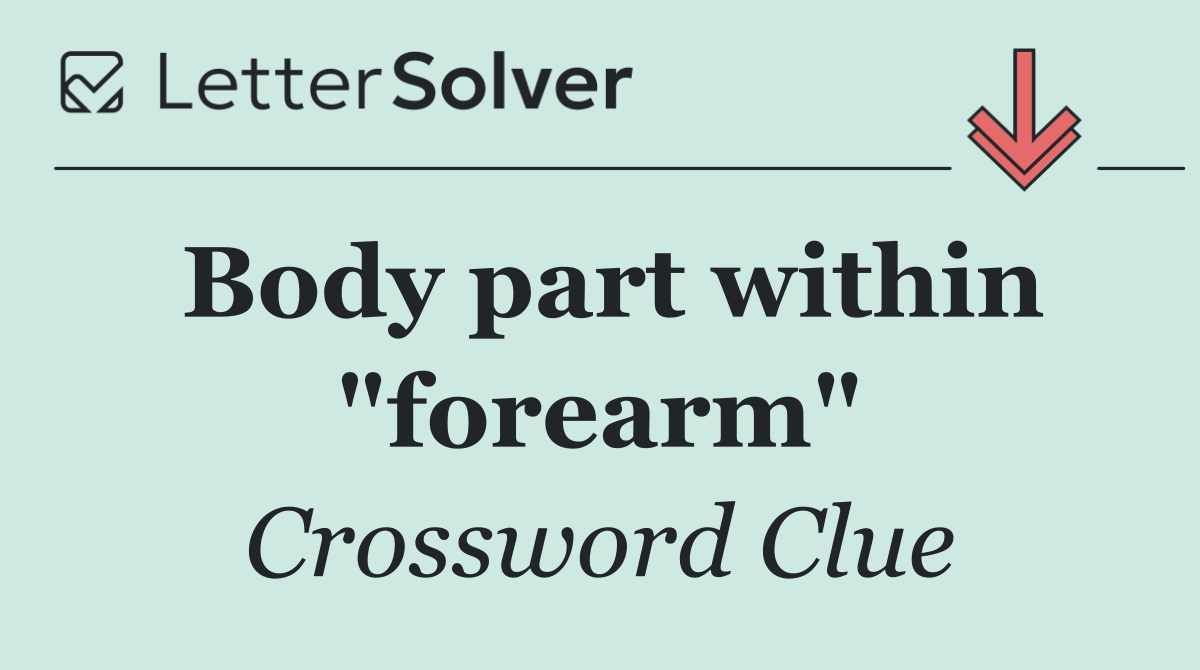 Body part within "forearm"
