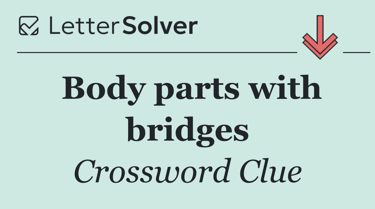 Body parts with bridges