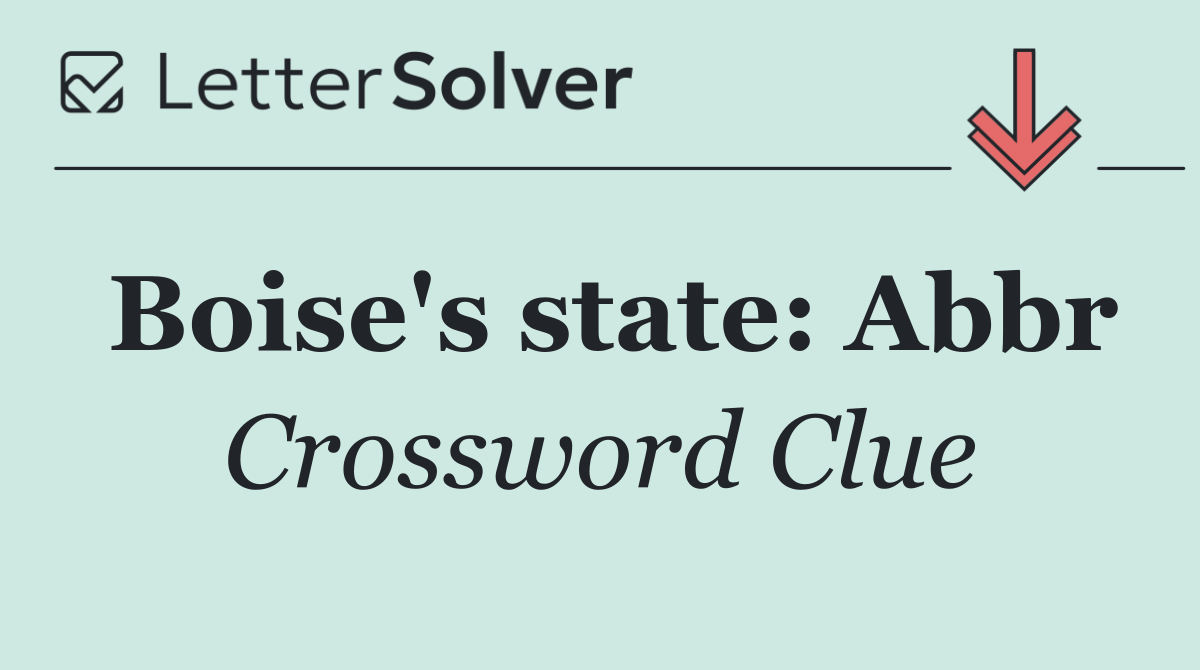 Boise's state: Abbr