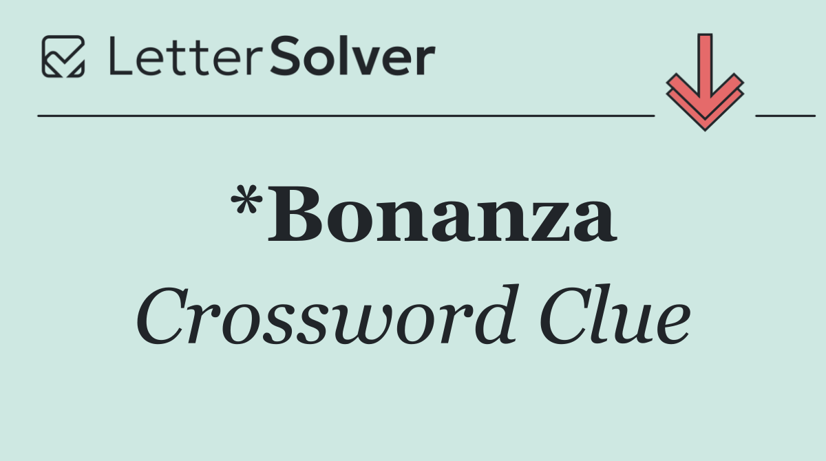 *Bonanza