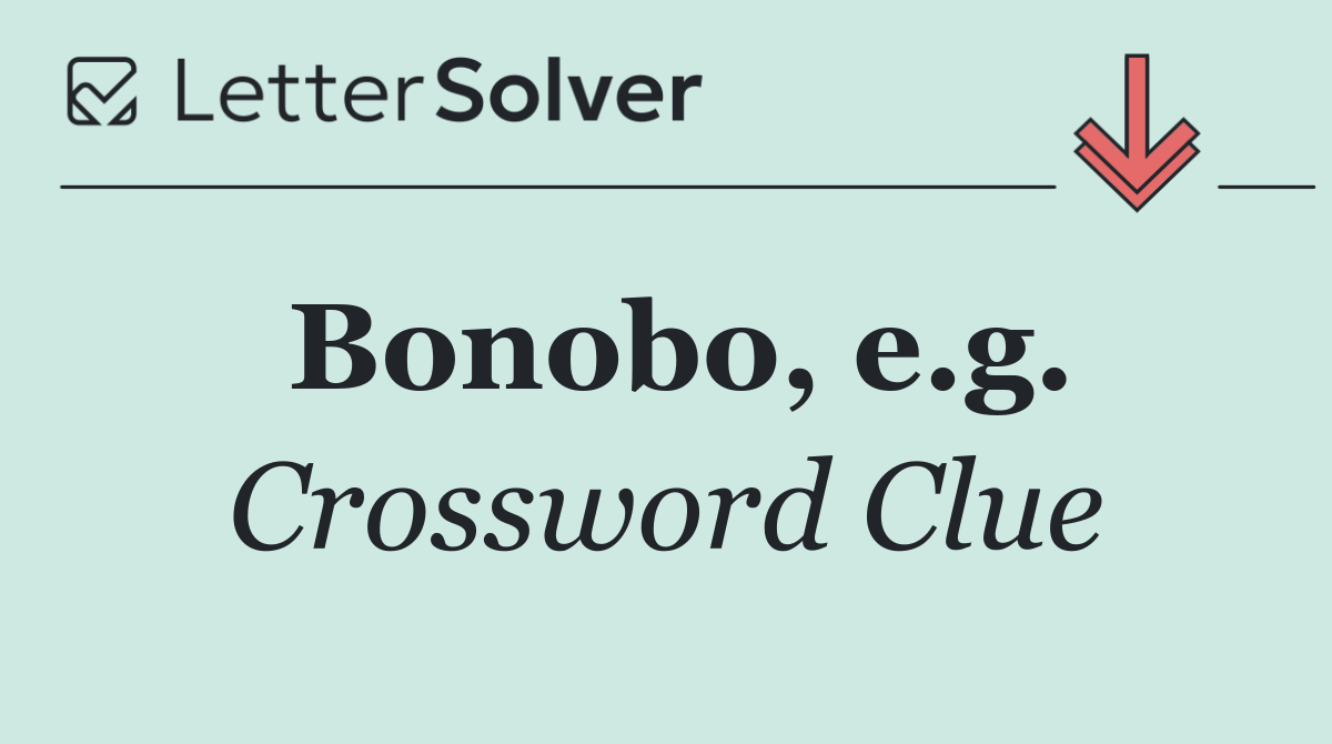 Bonobo, e.g.