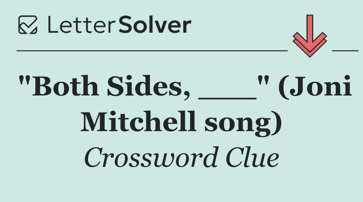 "Both Sides, ___" (Joni Mitchell song)
